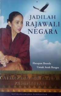 Jadilah rajawali negara : Harapan ibunda untuk anak bangsa