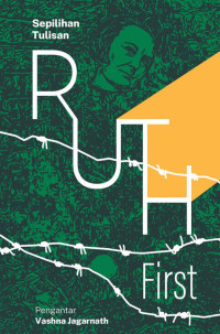Image of Ruth First : Sepilihan Tulisan