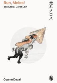 Image of Run Melos! Dan Cerita-Cerita Lain