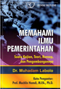 Image of Memahami ilmu pemerintahan : suatu kajian,teori, konsep, dan pengembangannya
