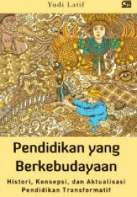 Image of Pendidikan Yang Berkebudayaan: Histori, Konsepsi, dan Aktualisasi Pendidikan Transformatif