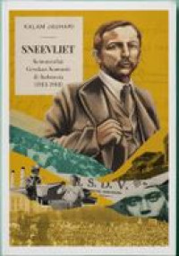 Sneevliet : Munculnya Gerakan Komunis Di Indonesia 1913-1918