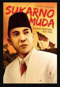 Image of Sukarno Muda; Biografi Pemikiran 1926-1933