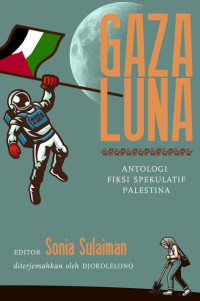 Image of Gaza Luna : Antologi Fiksi Spekulatif Palestina