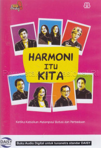 Image of Harmoni itu kita : ketika kebaikan melampaui batas dan perbedaan / Tim Kick Andy