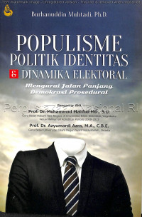 Image of Populisme, politik identitas, dan dinamika elektoral: mengurai jalan panjang demokrasi prosedural
