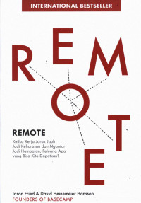 Image of Remote : Ketika Kerja Jarak Jauh Jadi Keharusan dan Ngantor Jadi Hambatan, Peluang Apa yang Bisa Kita Dapatkan?