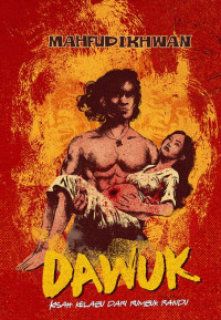 Dawuk: Kisah Kelabu Dari Rumbuk Randu