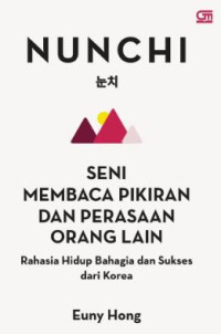 Image of Nunchi: Seni Membaca Pikiran dan Perasaan Orang Lain--Rahasia Hidup Bahagia dan Sukses dari Korea
