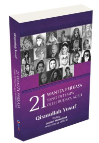 21 Wanita Perkasa yang Ditempa oleh Budaya Aceh