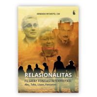 Image of Relasionalitas Filsafat Fondasi Interpretasi: Aku, teks, liyan, fenomen
