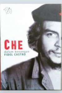 Che dalam Kenangan Fidel Castro