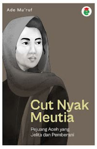 Cut Nyak Meutia: Pejuang Aceh yang Jelita dan Pemberani