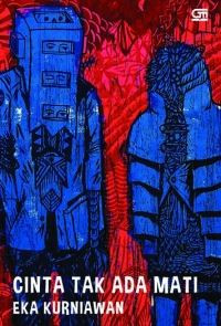 Cinta Tak Ada Mati : dan Cerita-Cerita Lainnya