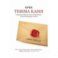 Efek Terima Kasih : Tindakan Bersyukur Sederhana Yang Mengubah Hidup