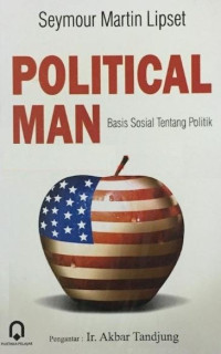Image of Political Man : Basis Sosial Tentang Politik