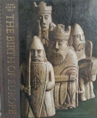 Great Ages of Man :  The Birth of Europe