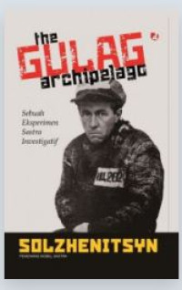 Image of The Gulag Archipelago 1918-1956 : sebuah eksperimen sastra investigatif I-II