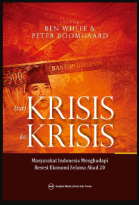 Dari Krisis ke Krisis: Masyarakat Indonesia Menghadapi Resesi Ekonomi Selama Abad 20