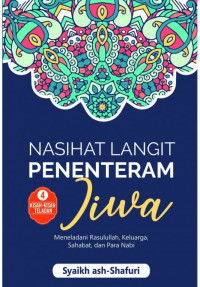 asihat Langit Penenteram Jiwa_Buku 4: Meneladani Rasulullah, Keluarga, Sahabat, dan Para Nabi