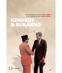 Image of Kennedy & Sukarno: Mengungkap Berbagai Teori Pembunuhan John. F. Kennedy dan Kisah Persahabatannya dengan Presiden Sukarno