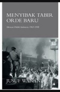 Image of Menyibak Tabir Orde Baru: Memoar Politik Indonesia 1965-1998