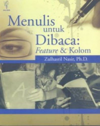 Image of Menulis Untuk Dibaca; Feature dan Kolom