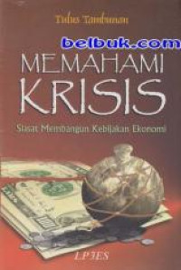Image of Memahami Krisis: Siasat Membangun Kebijakan Ekonomi