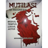 Image of Mutilasi di Indonesia; Modus, Tempus, Locus, Actus