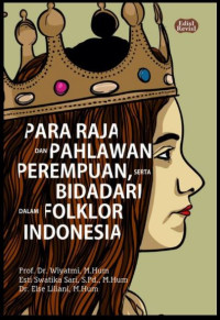 Para Raja dan Pahlawan Perempuan, Serta Bidadari dalam Folklor Indonesia