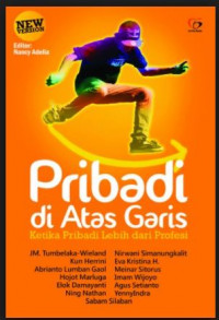 Image of Pribadi di Atas Garis : Ketika Pribadi Lebih dari Profesi