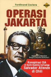Image of Operasi Jakarta : konspirasi CIA di balik kudeta terhadap Salvador Allende di Chili