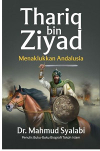 Thariq bin Ziyad Menaklukkan Andalusia