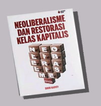 Image of Neoliberalisme dan Restorasi Kelas Kapitalis