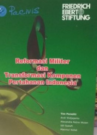 Image of Reformasi militer dan transformasi komponen pertahanan Indonesia