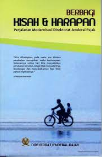 Berbagi Kisah dan Harapan: Perjalanan Modernisasi Direktorat Jendral Pajak