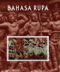 Bahasa Rupa: Menggali Bahasa Rupa yangg Terpendam