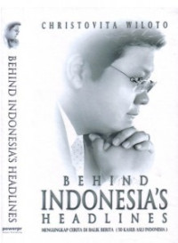 Image of Behind Indonesia’s Headlines: Mengungkap Cerita di Balik Berita