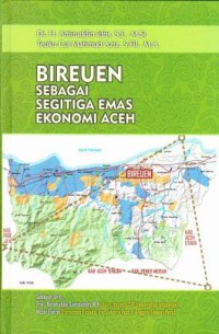 Bireuen Sebagai Segitiga Emas Ekonomi Aceh