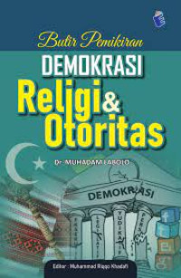 Image of Butir Pemikiran Demokrasi, Religi & Otoritas