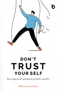 Don't Trust Your Self