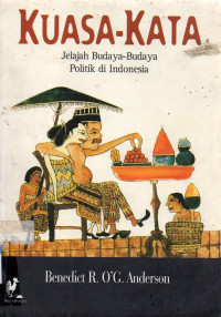 Image of Kuasa-Kata: Jelajah Budaya-Budaya Politik di Indonesia