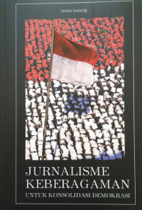 Image of Media Indonesia : Jurnalisme Keberagaman untuk Konsolidasi Demokrasi