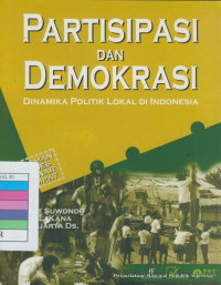 Partisipasi dan Demokrasi Dinamika Politik Lokal di Indonesia
