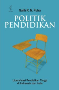Politik Pendidikan Liberalisasi Pendidikan Tinggi di Indonesia dan Indi