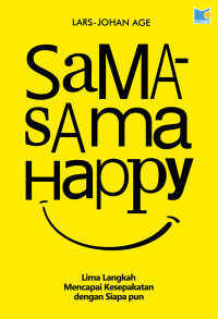 Sama-Sama Happy - Lima Langkah Mencapai Kesepakatan dengan Siapa pun