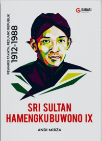 Sri Sultan Hamengkubuwono Ix: Pewaris Tahta Pejuang Republik 1912 - 1988