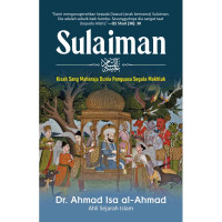 Sulaiman: Kisah Sang Maharaja Dunia Penguasa Segala Makhluk