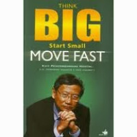 Think Big, Start Small, Move Fast - Kiat Pengembangan Mental