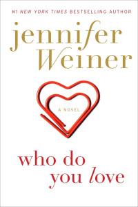 Who Do You Love: A Novel